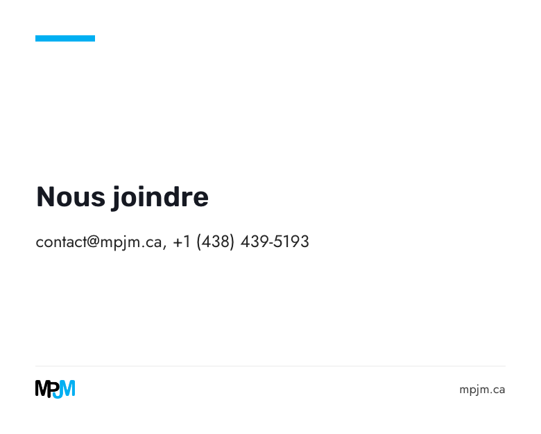 Nous joindre : contact@mpjm.ca, +1 (438) 439-5193