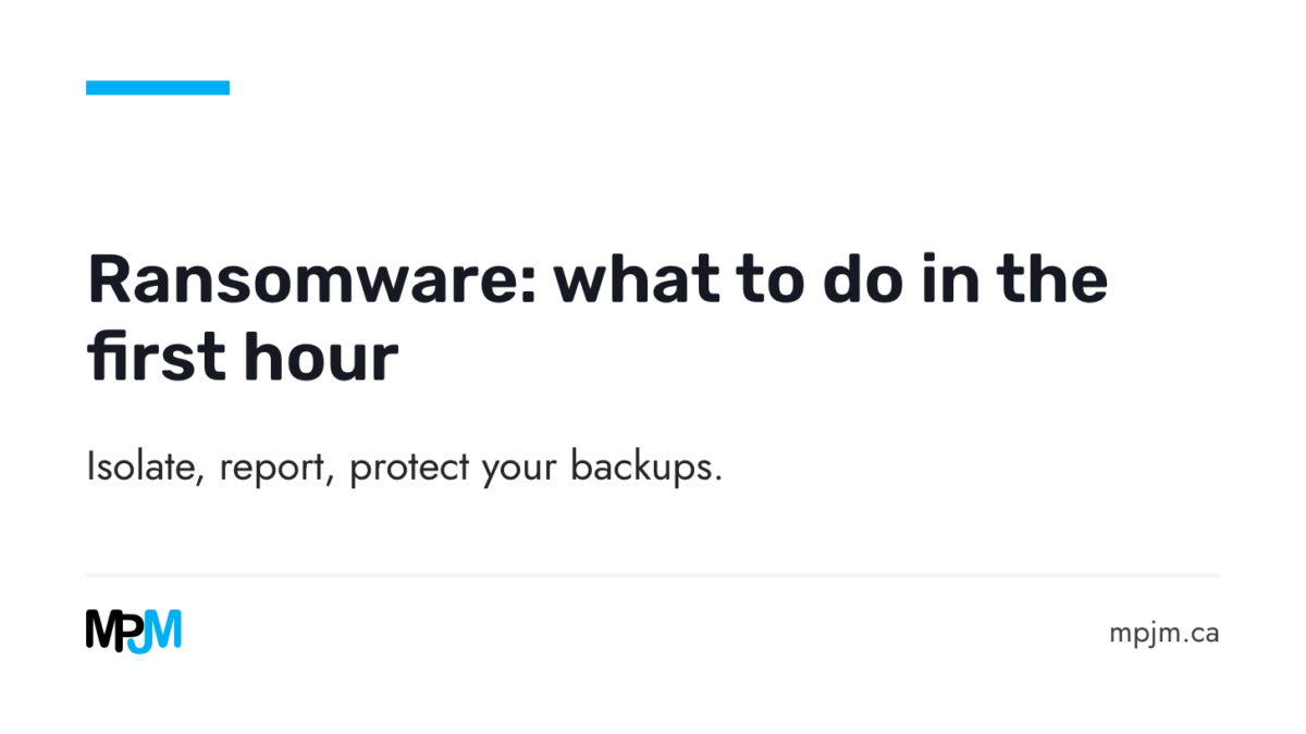 Ransomware: what to do in the first hour. Isolate, report, protect your backups