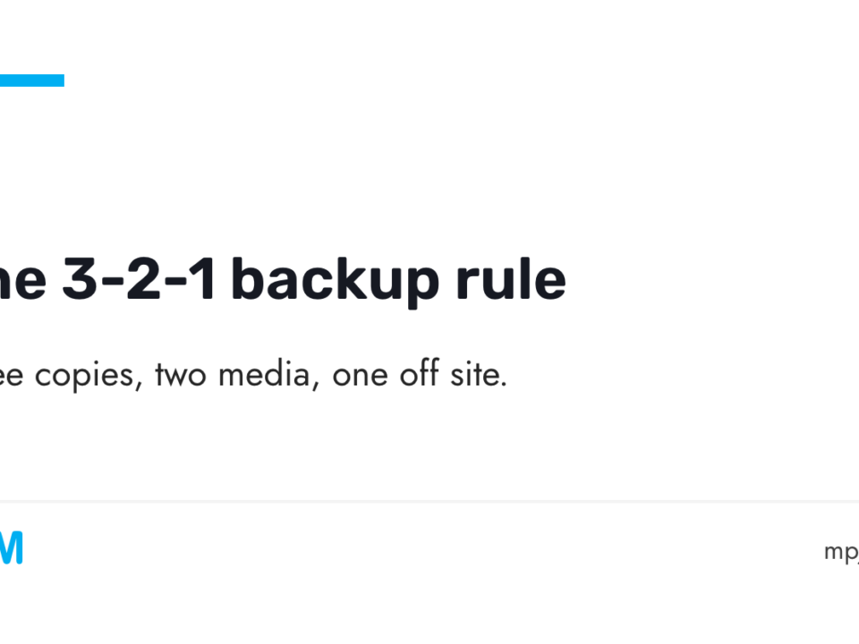 The 3-2-1 backup rule: three copies, two media, one off site