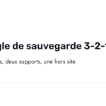 La règle de sauvegarde 3-2-1 : trois copies, deux supports, une hors site